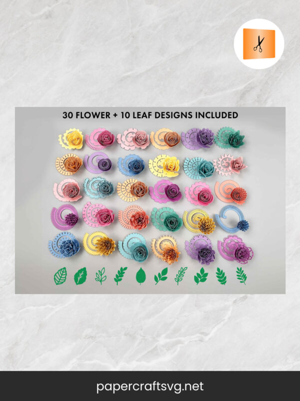 30 Flowers and 10 Leaf SVG, 3D Paper Flowers, Rolled Rose SVG, Leaves for Cricut & Silhouette, DIY Craft Cut Files